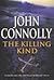 The Killing Kind by John Connolly The Killing Kind by John Connolly