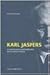 Karl Jaspers. La Comunicación Como Fundamento De La Condicion Humana