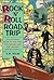 Rock 'N' Roll Road Trip: The Ultimate Guide to the Sites, the Shrines, and the Legends Across America