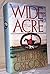 Wide Acre by Phillippa Gregory