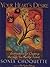 Your Heart's Desire: Instructions for Creating the Life You Really Want