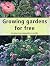 Growing Gardens for Free: A...