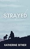 Strayed: heartfel...