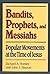 Bandits, Prophets, and Messiahs by Richard A. Horsley