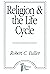 Religion and the Life Cycle by Robert C. Fuller