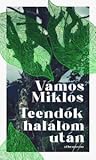Teendők halálom után by Vámos Miklós