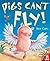Pigs Can't Fly! by Ben Cort (2004-03-31)