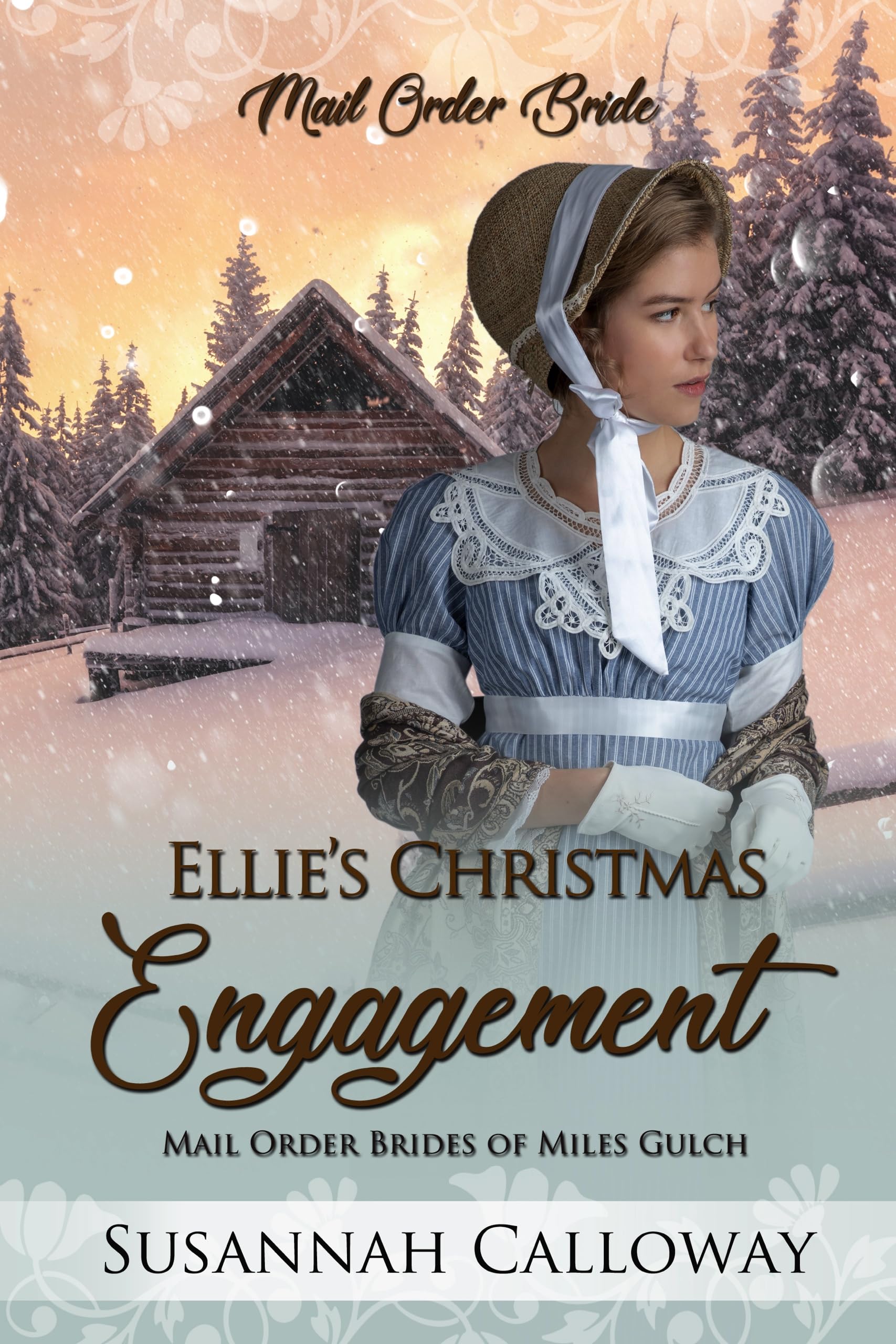 Ellie's Christmas Engagement (Mail Order Brides of Miles Gulch)
