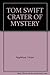 Crater of Mystery (Tom Swift) by Victor Appleton (1983-01-25)