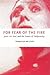 For Fear of the Fire: Joan of Arc and the Limits of Subjectivity by Meltzer Fran??oise (2001-11-25) Paperback