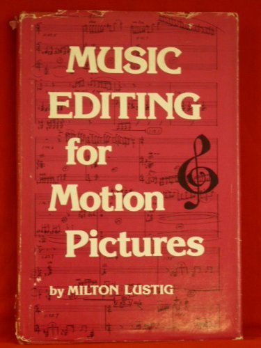 Music editing for motion pictures (Communication arts books)