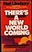 There's a New World Coming: A Prophetic Odyssey [6/29/1973] Hal Lindsey