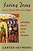 Saving Jesus From Those Who Are Right Paperback – October 11, 1999