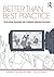 Better than Best Practice: Developing teaching and learning through dialogue by Lefstein, Adam, Snell, Julia (2014) Paperback