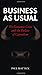 Business as Usual by Paul Mattick Jr.