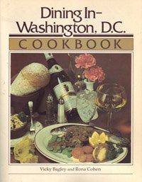 Dining in--Washington, D.C: Cookbook (The Great chefs series)