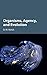 Organisms, Agency, and Evolution by D. M. Walsh (2015-11-13)