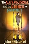 The Nations, Israel and the Church in Prophecy