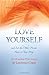 Love Yourself and Let the Other Person Have It Your Way by Lawrence Crane (September 1, 2009) Paperback