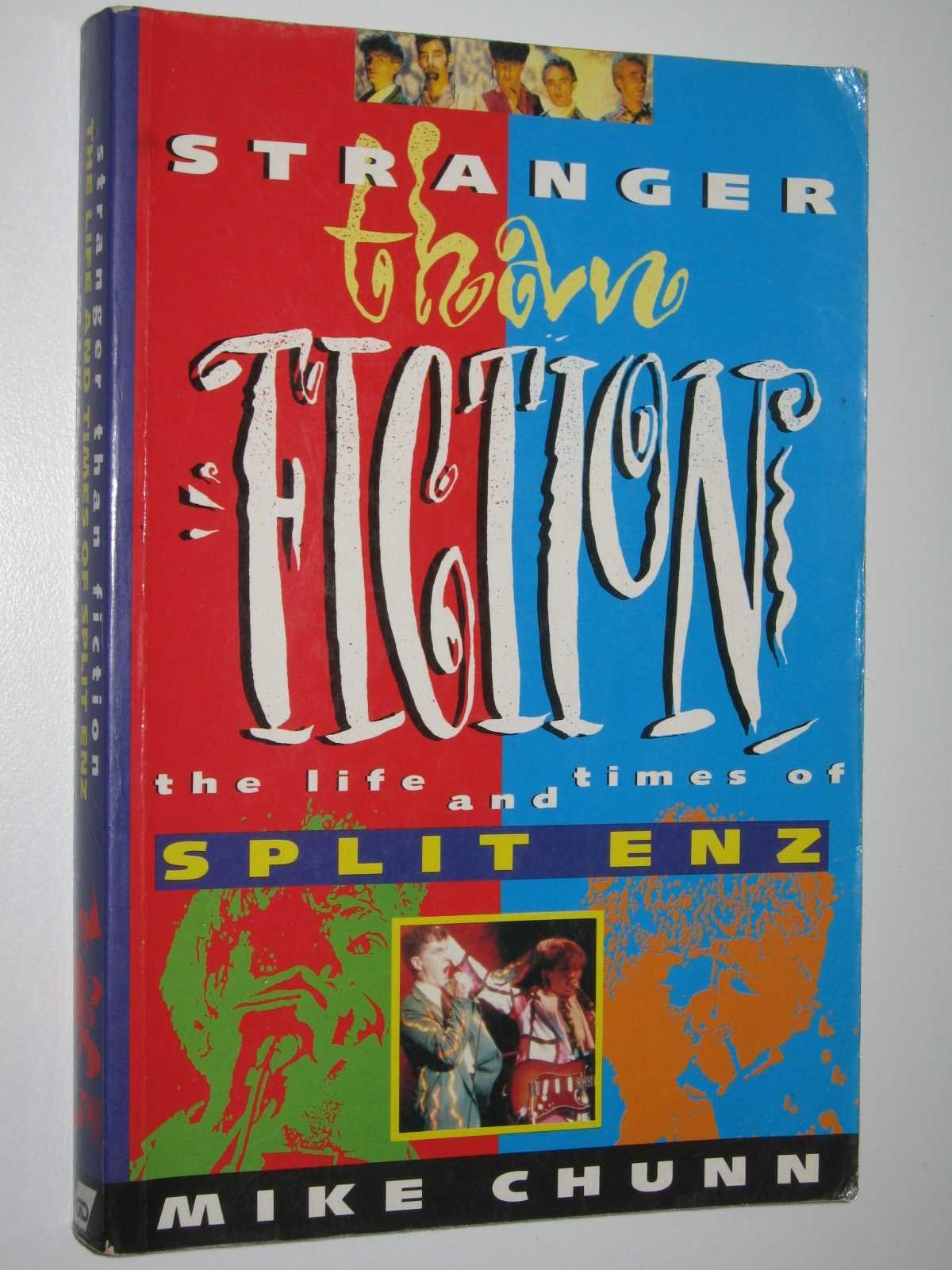 Stranger than fiction: The life and times of Split Enz (Paperback)