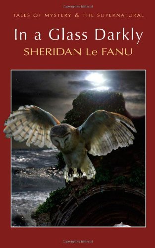 In A Glass Darkly [Tales of Mystery & The Supernatural]