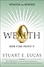 Wealth: Grow It and Protect It, Updated and Revised (paperback) by Stuart E. Lucas (2012-12-22)