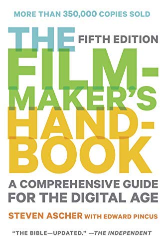 The Filmmaker's Handbook: A Comprehensive Guide for the Digital Age -- Revised Edition, First 1st Printing (Unknown Binding)