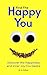 Find The Happy You: Discove...