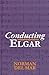Conducting Elgar by Del Mar Norman (1999-03-18) Paperback