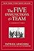 The Five Dysfunctions of a Team: A Leadership Fable