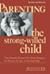 Parenting the Strong-Willed Child, Revised and Updated Edition: The Clinically Proven Five-Week Program for Parents of Two- To Six-Year-Olds [PARENTING THE STRONG-WILLED CH]