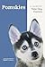 POMSKIES: A Guide for the New Dog Owner: Training, Feeding, and Loving your New Pomsky Dog by Mr. David Anderson (2016-05-01)