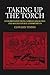 [(Taking Up the Torch: English Institutions, German Dialectics & Multi-Cultural Commitments )] [Author: Edward Timms] [Jul-2012]
