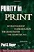 By Paul S. Boyer Purity in Print: Book Censorship in America from the Gilded Age to the Computer Age (Print Culture H (2nd Edition)