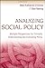 Analyzing Social Policy: Multiple Perspectives for Critically Understanding and Evaluating Policy by Mary Katherine O'Connor (2010-10-26)