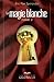 La Magie blanche, tome 2