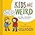 Kids Are Weird by Jeffrey Brown (1-Apr-2014) Hardcover