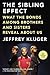 [The Sibling Effect by Jeffrey Kluger