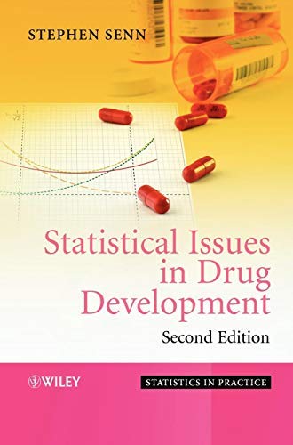Statistical Issues in Drug Development by Stephen S. Senn (2008-02-11)