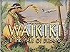 Waikiki: In The Wake Of Dreams
