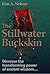 The Stillwater Buckskin: Discover the transforming power of ancient wisdom