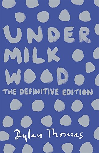 Under Milk Wood: A Play for Voices