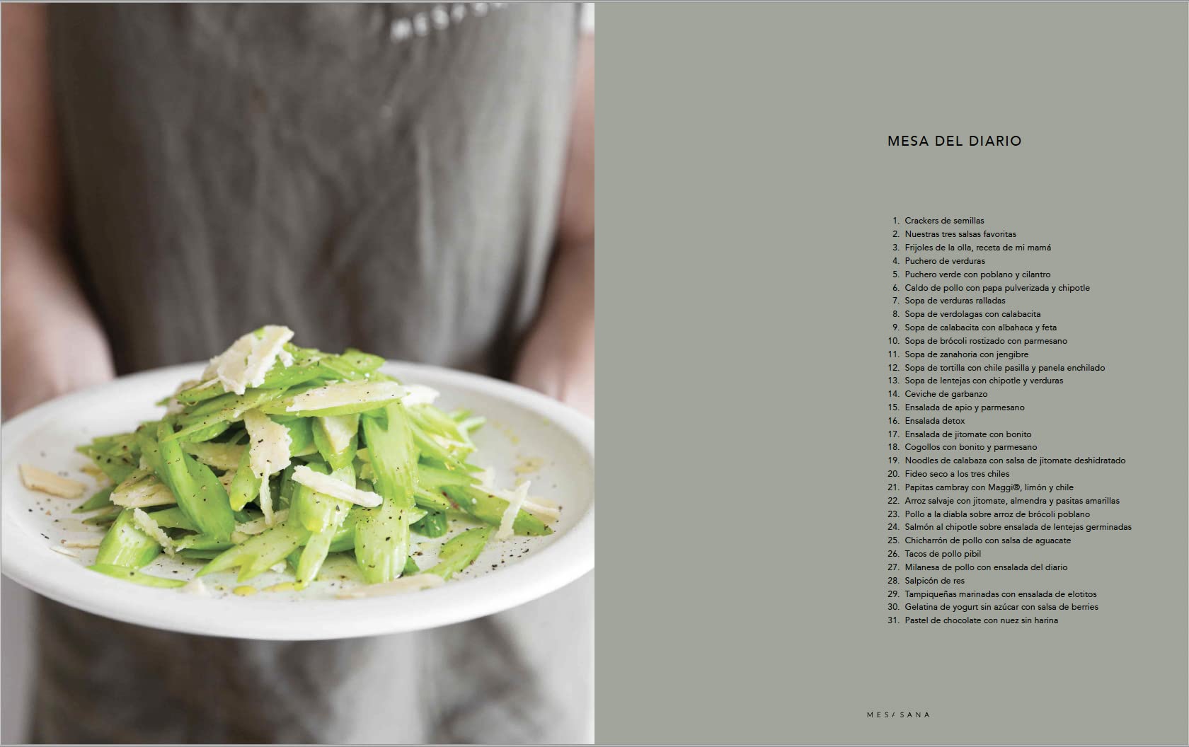 Mesa Sana Vol. I – Mesas para Compartir: A Cookbook in Spanish with 120 Easy, Healthy, and Delicious Recipes. Mediterranean, Italian, Beach & Everyday Meals by Andrea and Pamela Berrondo. (Unknown Binding)
