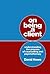 On Being a Client: Understanding the Process of Counselling and Psychotherapy by David Howe (1993-08-30)
