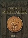 Düsteres Mittelalter. Düsteres Mittelalter.
