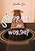 Just worship and praise : T...