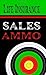 Life Insurance Sales Ammo b...
