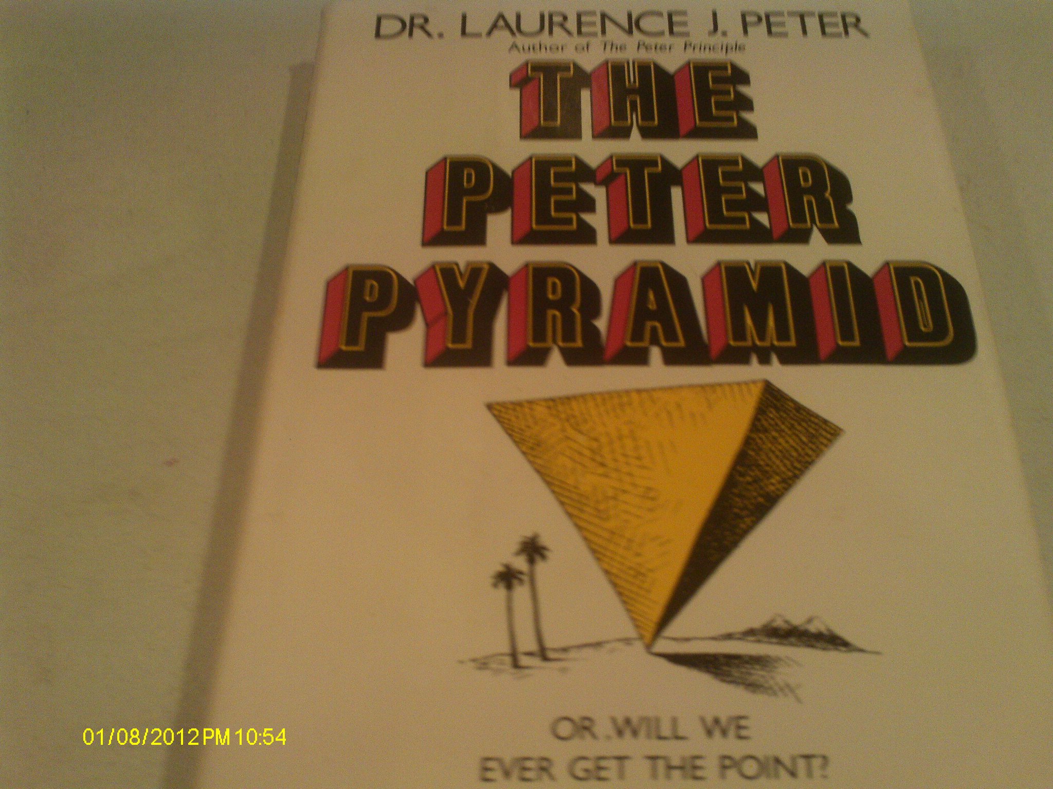 The Peter Pyramid: Or, Will We Ever Get the Point? (Hardcover)