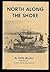 North Along the Shore by Edith Mosher