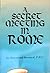 A Secret Meeting in Rome